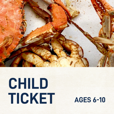 15th Annual Crab Feast Tickets (Child Ages 6-10)