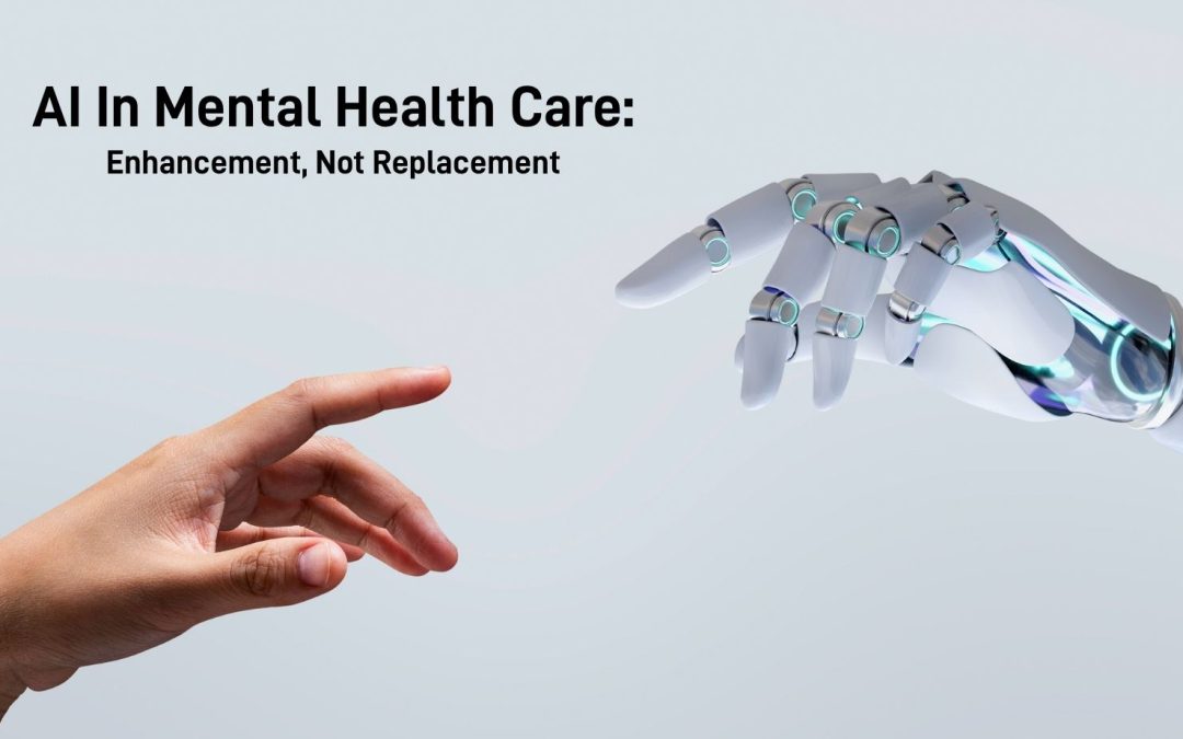AI as Mental Health Care Enhancement, Not Replacement